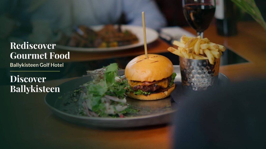 Rediscover Gourmet Food Ballykisteen Golf Hotel Campaign